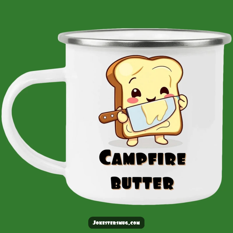 Funny Toast Buttering Camping Mug - Campfire Breakfast Laughs