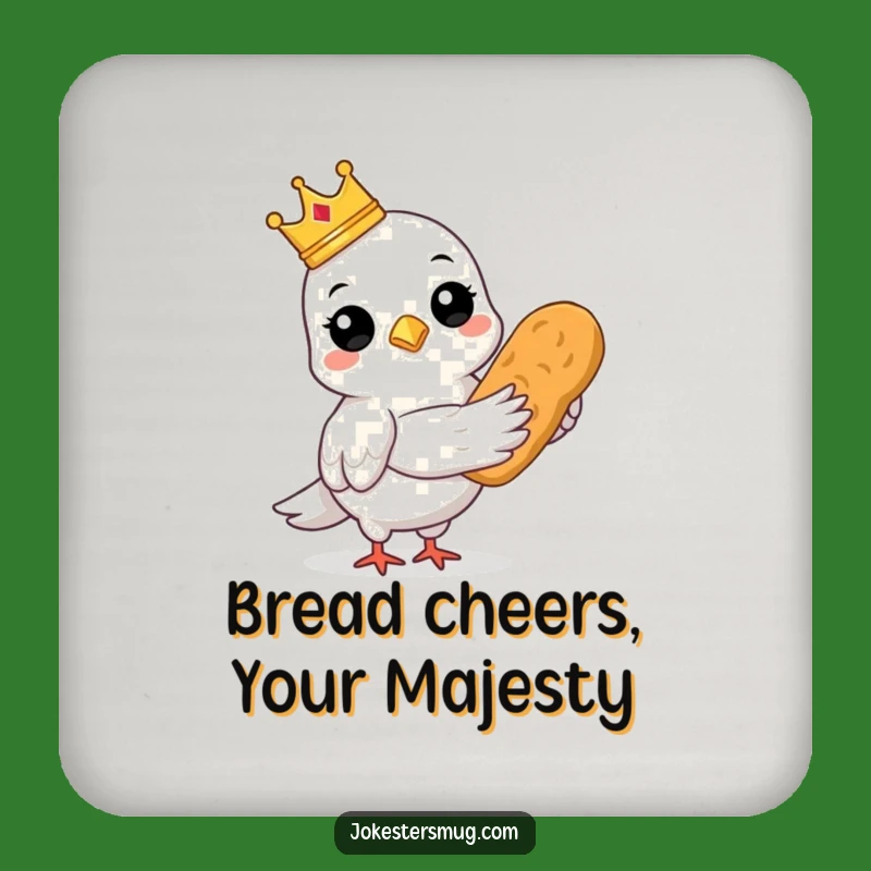 Funny Pigeon King Coaster: Protect Surfaces with Regal Humor
