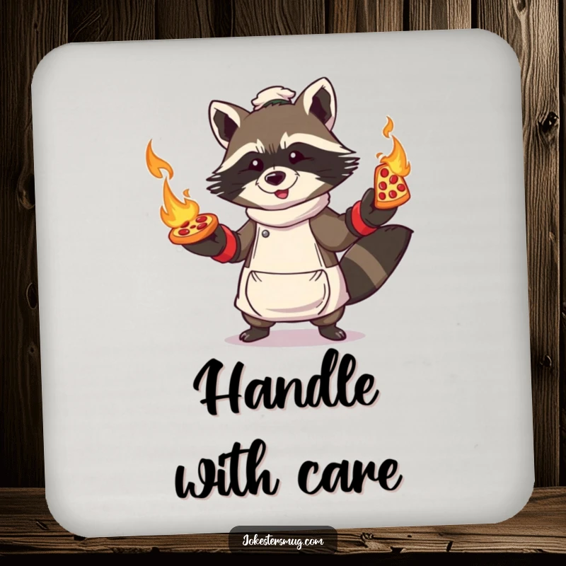 Funny Raccoon Pizza Drink Coaster: Raccoon character with oven mitts, juggling flaming pizzas, protecting surfaces with humor.
