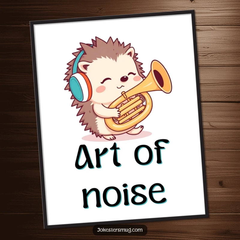 Funny hedgehog tuba poster featuring a confused hedgehog wearing earmuffs attempting to play a tuba backwards, a whimsical scene.