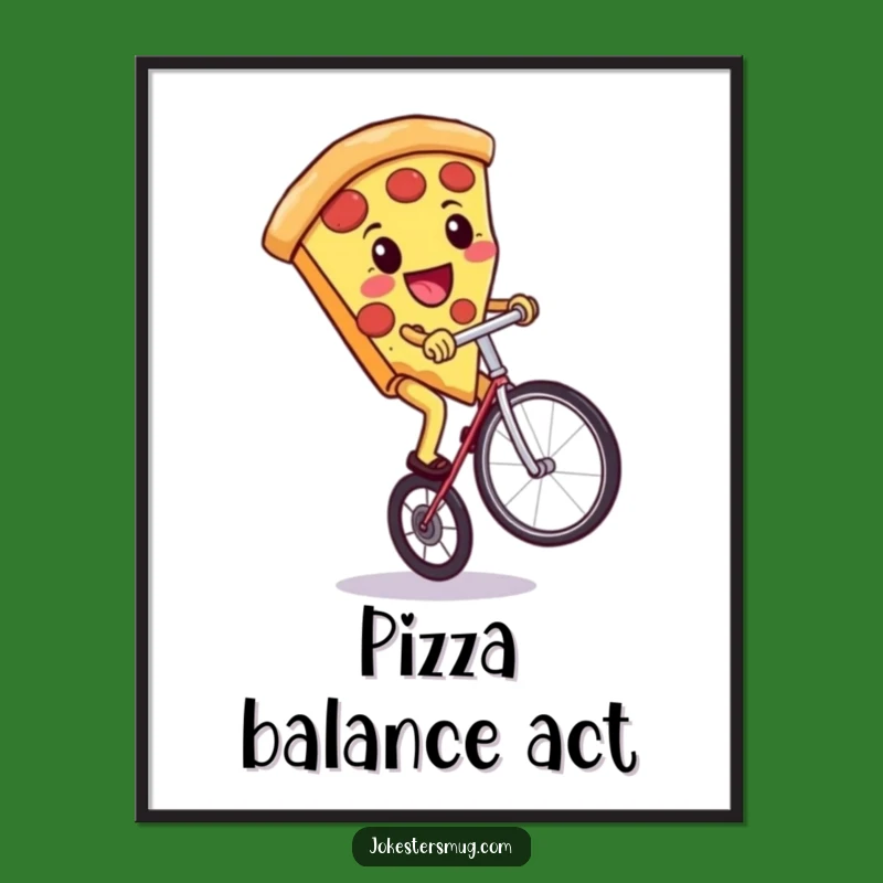 Funny Pizza Unicycle Poster: Whimsical Wall Art for Foodie Homes