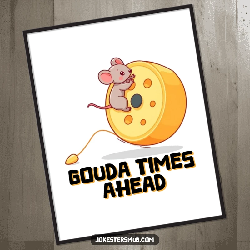 Funny Mouse Poster: A tiny mouse rides a giant rolling cheese wheel downhill in a humorous, action-packed scene. Funny gift.