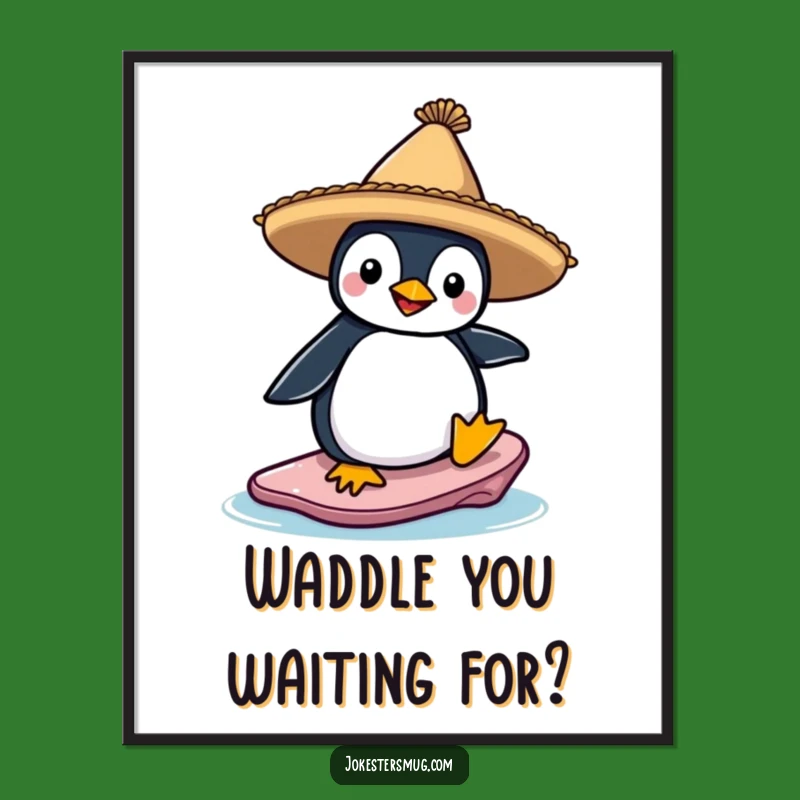 Funny Penguin Sombrero Surf Poster: Hilarious Arctic Wall Art