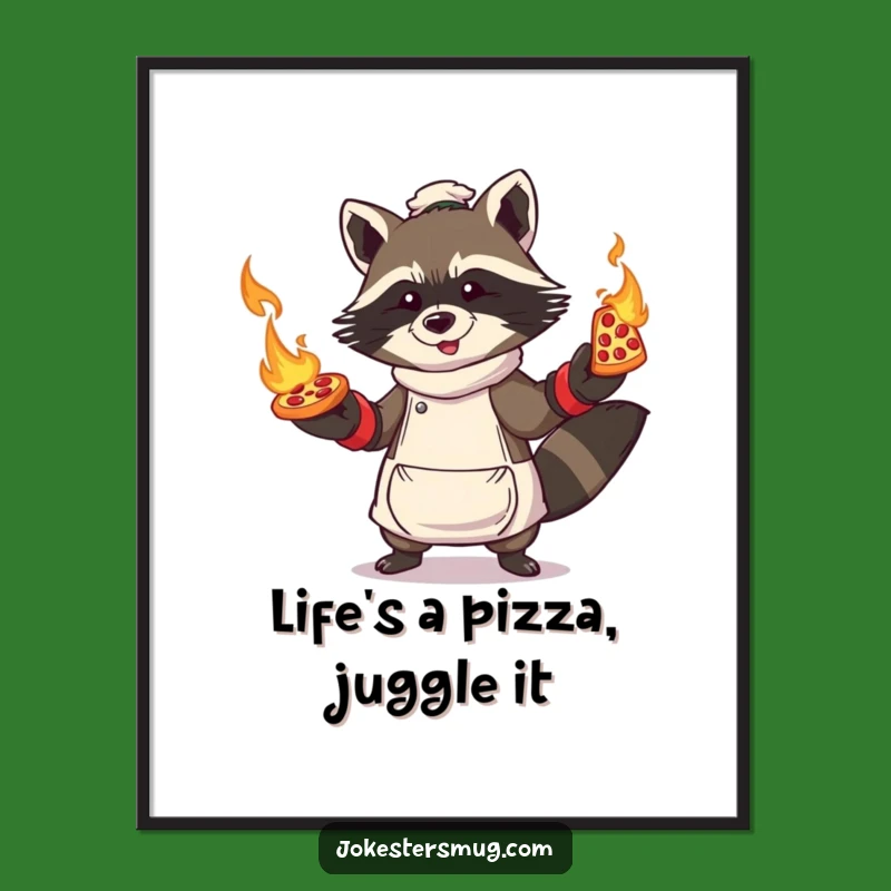 Funny Free Printable Wall Art: Raccoon Juggling Flaming Pizzas, Downloadable Quirky Decor