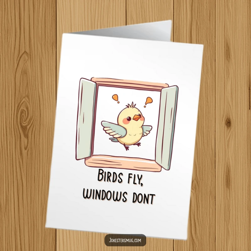 Funny free printable birthday card featuring a confused bird gently bumping its beak on a painted window, a perfectly clumsy moment.