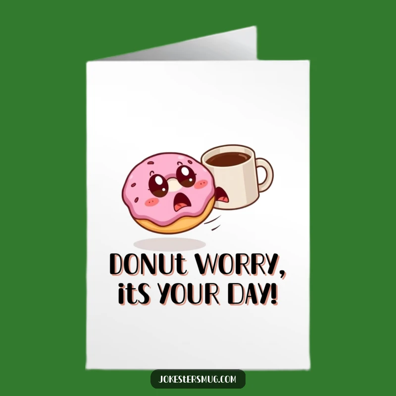 Free Printable Birthday Card: Donut on the Run - Funny Chaotic Downloadable Gift