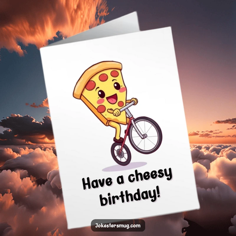 Funny Free Printable Birthday Card: Smiling pizza slice precariously rides a unicycle, a downloadable gift.