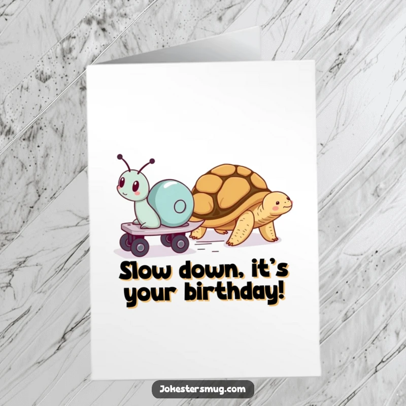 Funny Free Printable Birthday Card: A snail on roller skates speeds comically past a napping tortoise, celebrating your birthday.