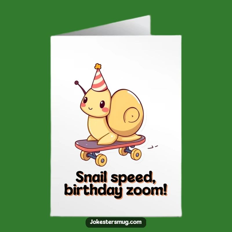 Free Printable Birthday Card: Zooming Snail Skater - Funny Downloadable Party Gift