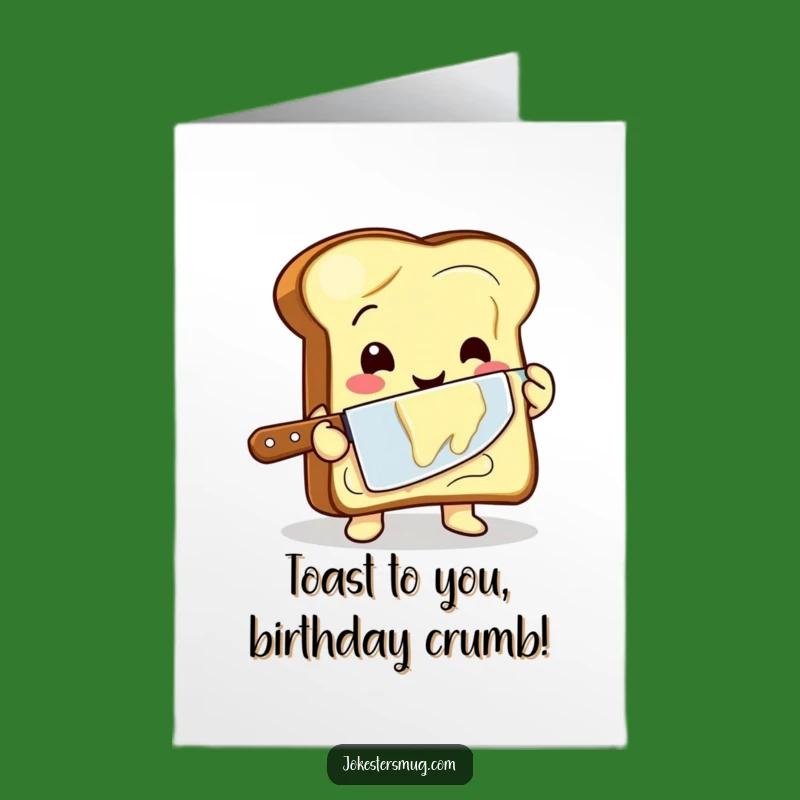 Free Printable Toast Birthday Card - Funny Downloadable Gift for Breakfast Lovers