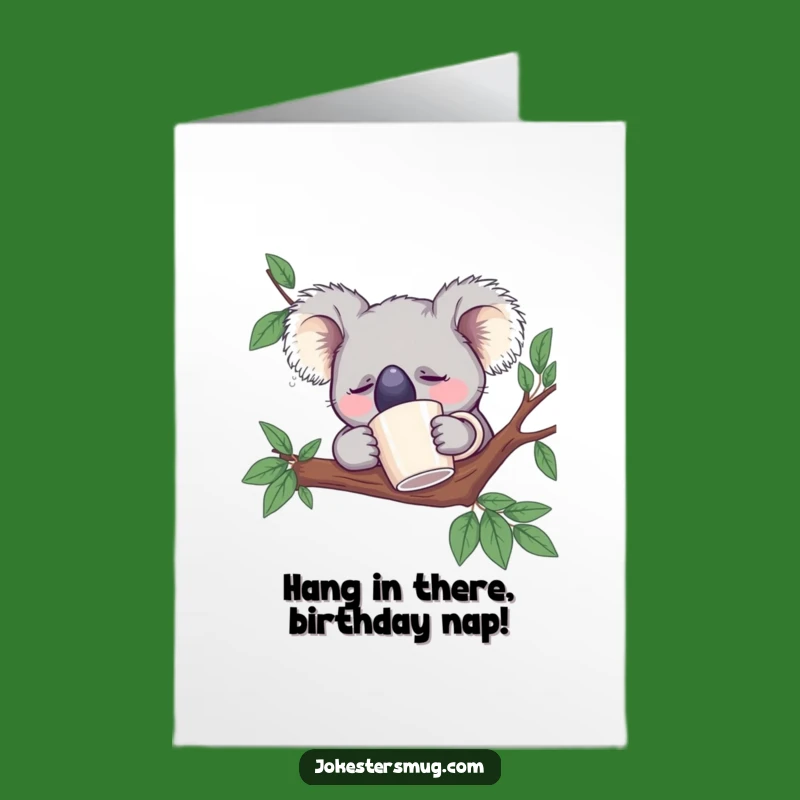 Free Printable Birthday Card: Sleepy Koala Mug Mishap - Humorous Downloadable Gift