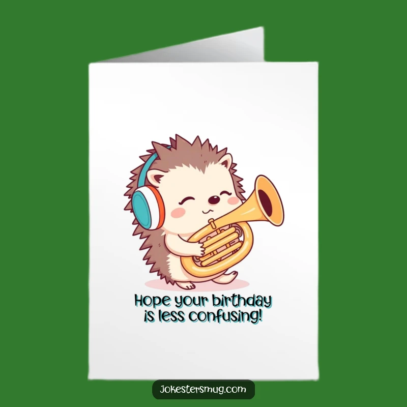 Free Printable Hedgehog Birthday Card: Funny Tuba Confusion Greeting Downloadable Gift