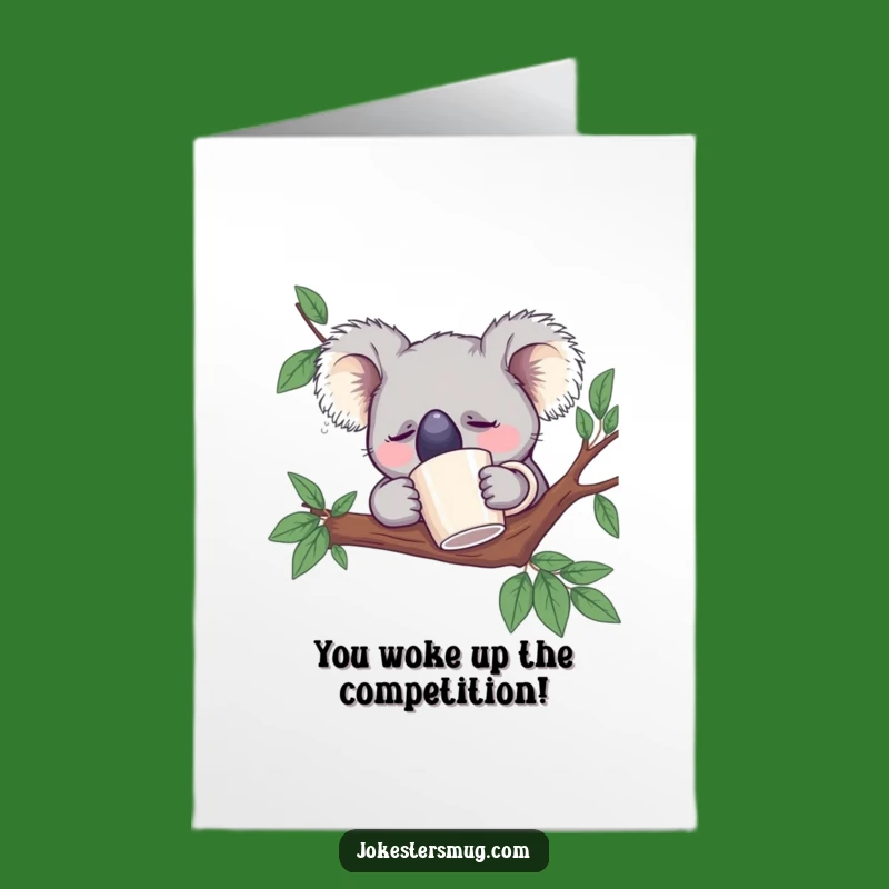 Free Printable Congrats Card: Koala's Coffee Nap - Funny Downloadable Celebration