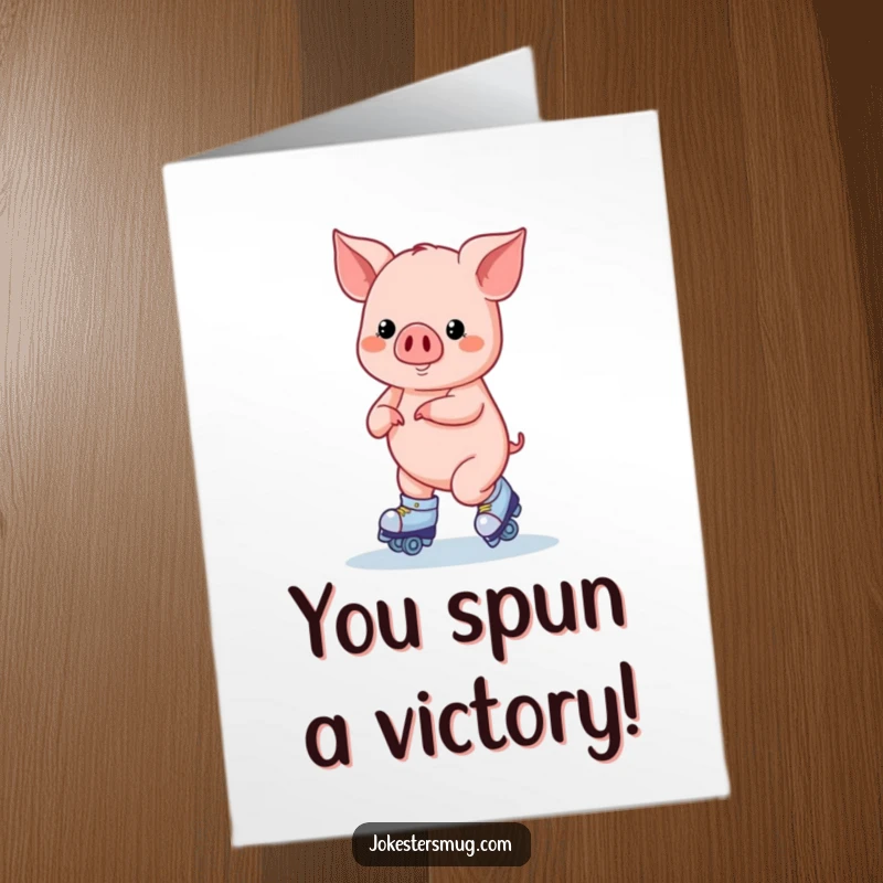 Funny Free Printable Congratulations Card: A pig in roller skates attempts to maneuver a figure eight with comical effort.