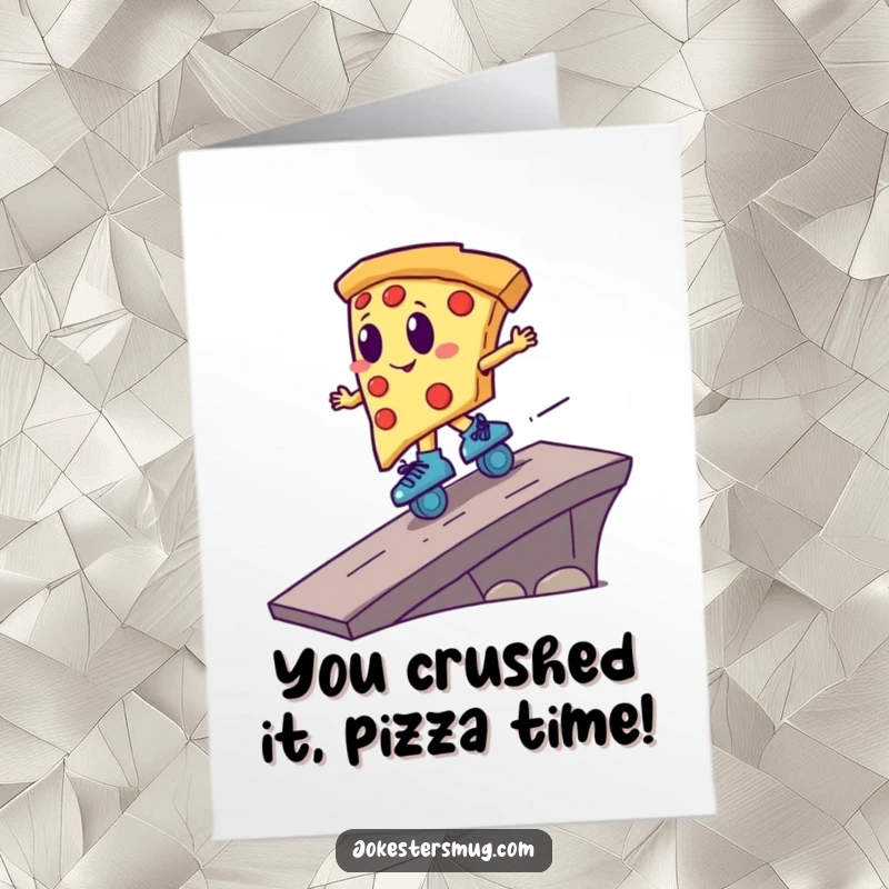 Funny Free Printable congratulations card, a pizza slice on roller skates speeding off a ramp, celebrating success with humor.