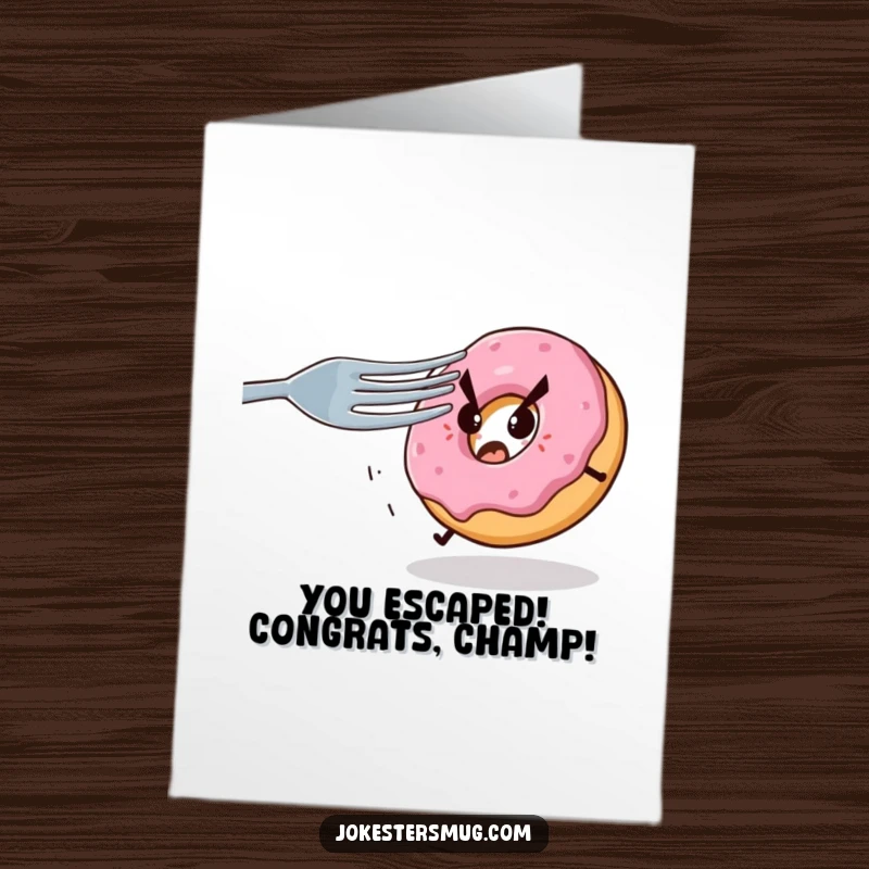 Funny Free Printable Congratulations Card: Donut running from a fork, symbolizing overcoming challenges with humor.