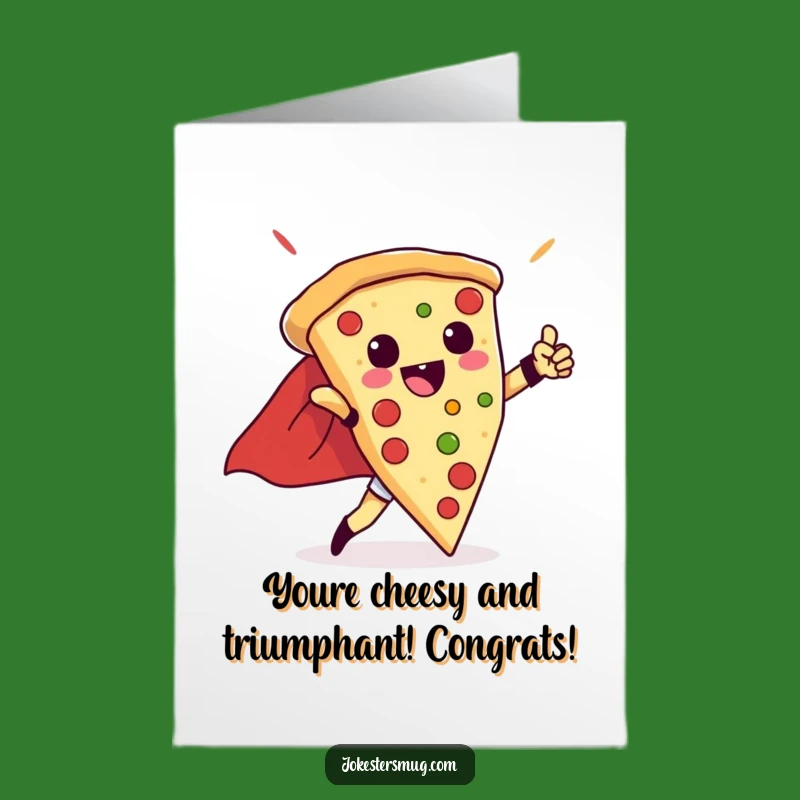 Free Printable Pizza Congrats Card: You're a Hero! Humorous Downloadable Gift