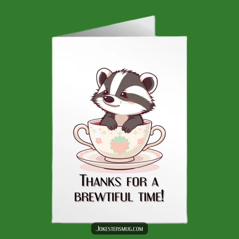 Free Printable Thank You Card: Badger's Brew-tiful Thanks in a Teacup!