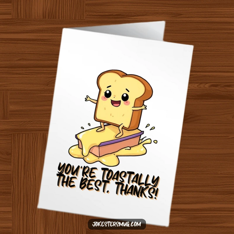 Funny free printable thank you card: A slice of toast with legs surfs a melting butter pat, giving a thumbs up.