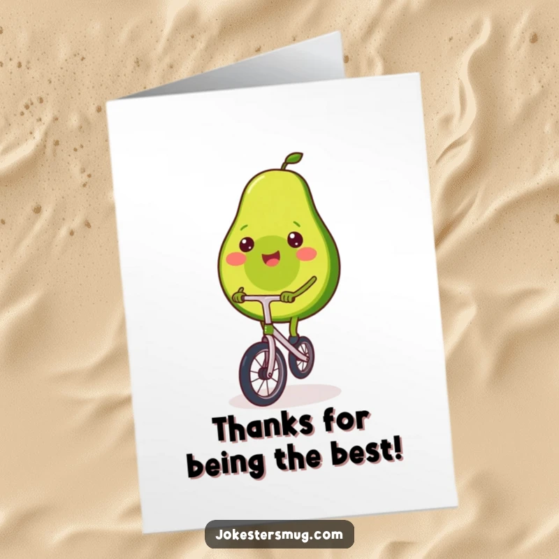 Funny Free Printable Thank You Card: Smiling avocado on a unicycle, offering thanks with a fruity gesture.