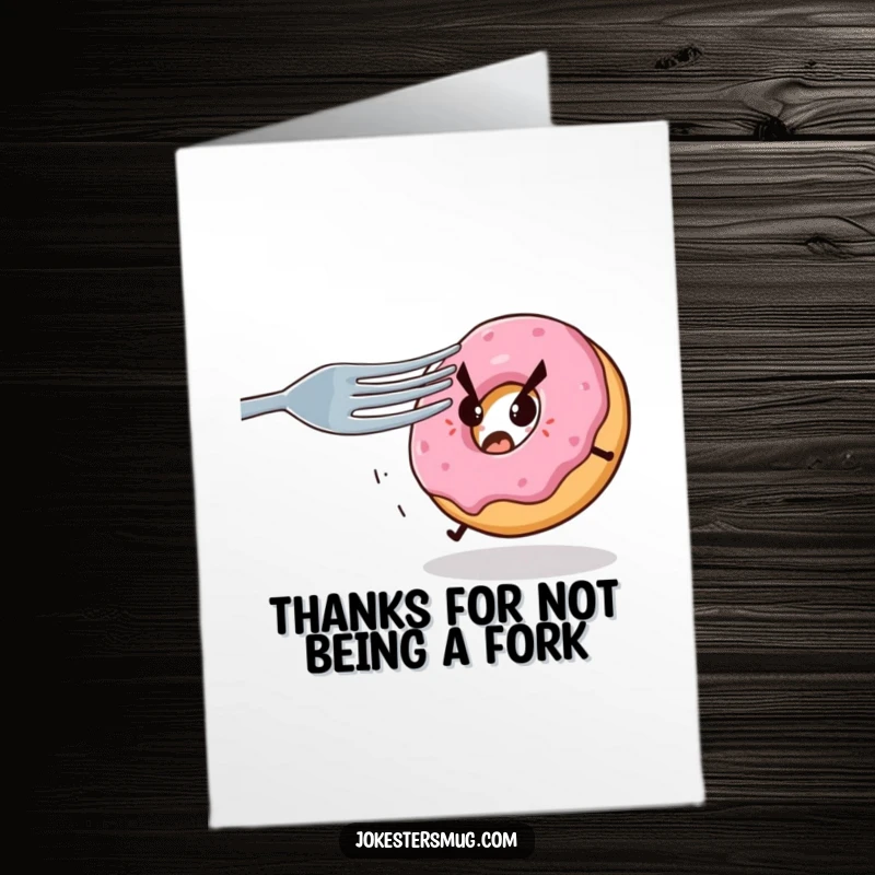 Funny Free Printable Thank You Card: Scared donut running from a fork, a humorous expression of gratitude.