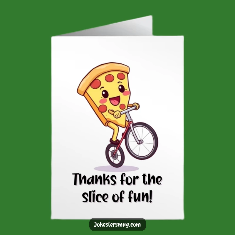 Free Printable Thank You Card: Pizza Unicycle Wobble, Funny Food Downloadable Gift