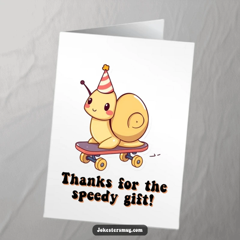 Funny Free Printable Thank You Card: A snail in a party hat comically speeding on a skateboard, showing swift gratitude.