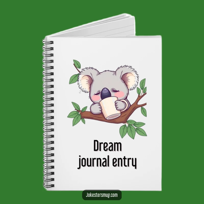 Funny Sleeping Koala Notebook: Jot Down Your Sleepy Thoughts Gift