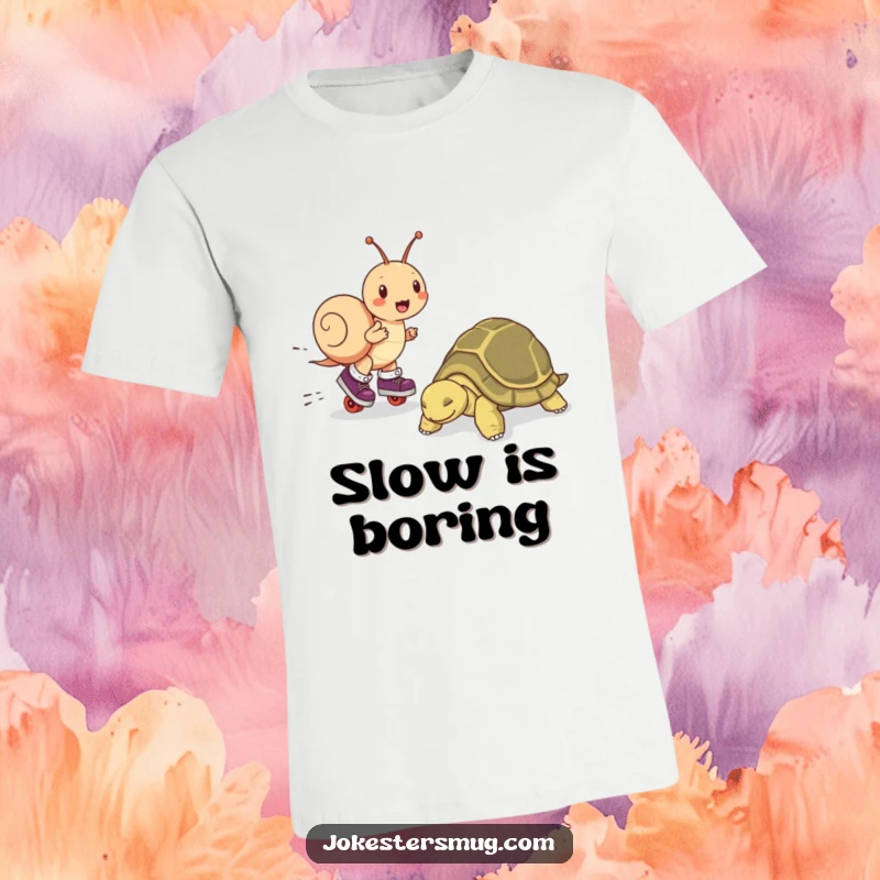 Funny t-shirt depicting a snail wearing roller skates at high speed, leaving a napping tortoise behind in a whimsical race.
